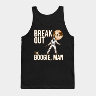 Break Out the Boogie, Man - Funny Halloween Disco Tank Top